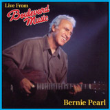 Bernie Pearl - Live From Boulevard Music
